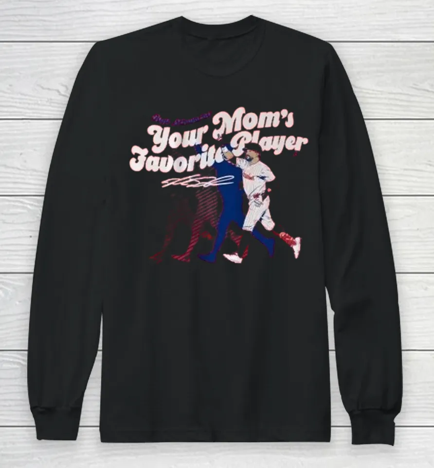 Official Kyle Schwarber Your Mom’s Favorite Player Philadelphia Phillies Long Sleeve T Shirt