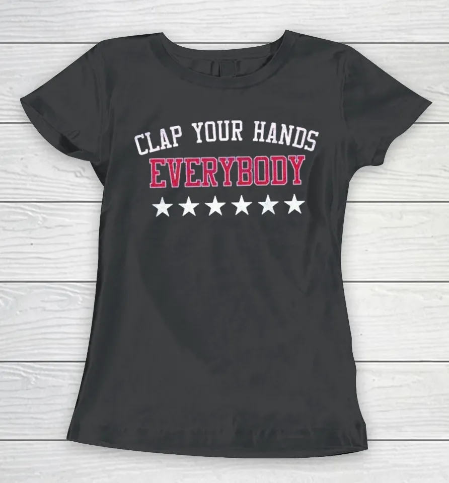 Philadelphia 76ers Clap Your Hands Everybody Stars Women T Shirt