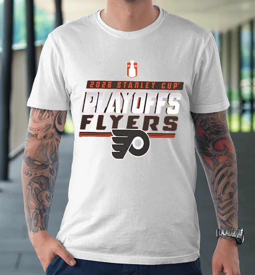 Philadelphia Flyers 2026 Stanley Cup Playoffs Premium T Shirt