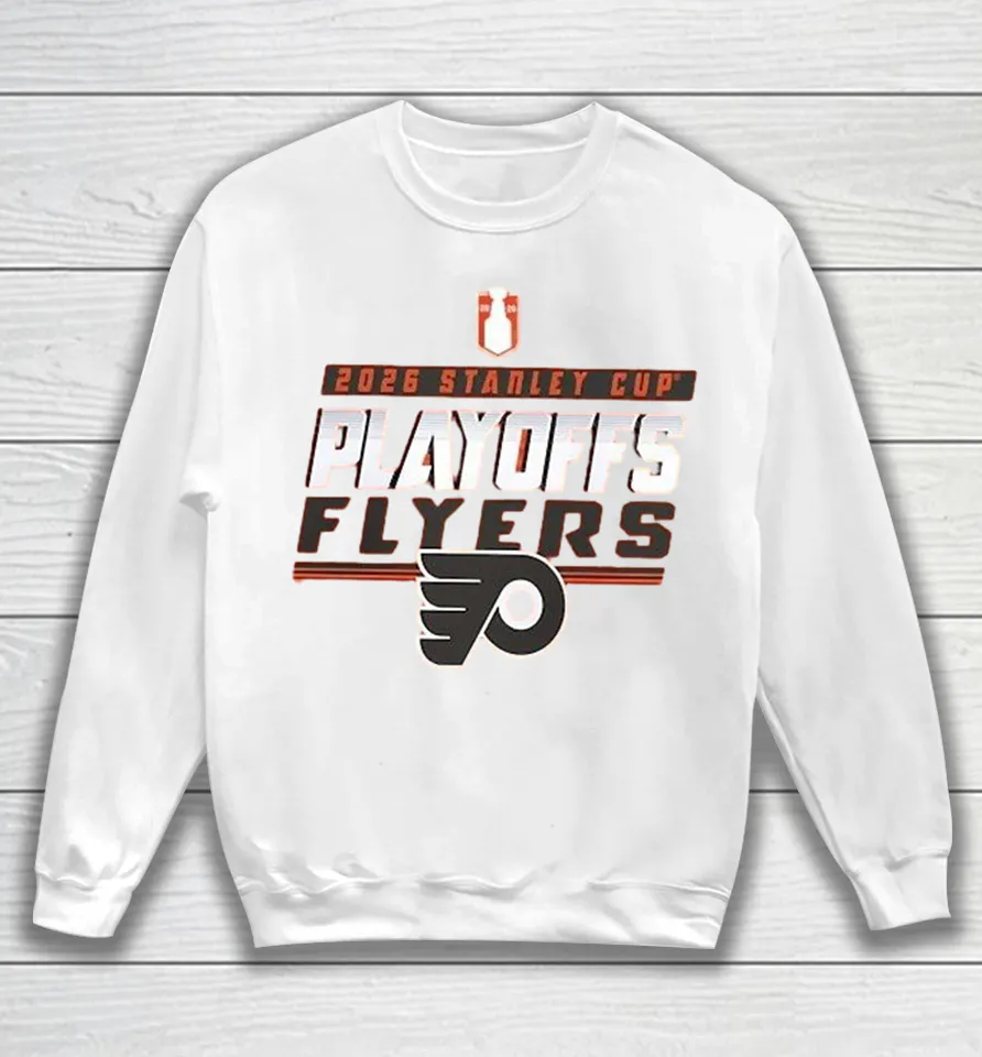 Philadelphia Flyers 2026 Stanley Cup Playoffs Sweatshirt