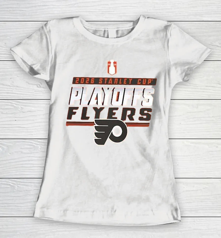 Philadelphia Flyers 2026 Stanley Cup Playoffs Women T Shirt