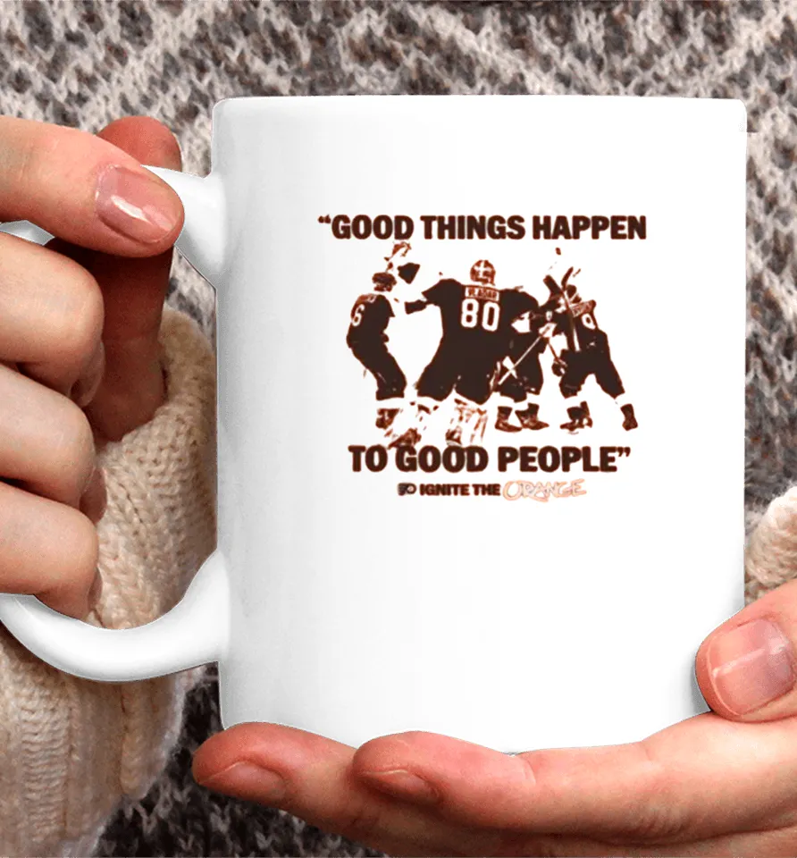 Philadelphia Flyers Good Things Happen To Good People Ignite The Orange Coffee Mug