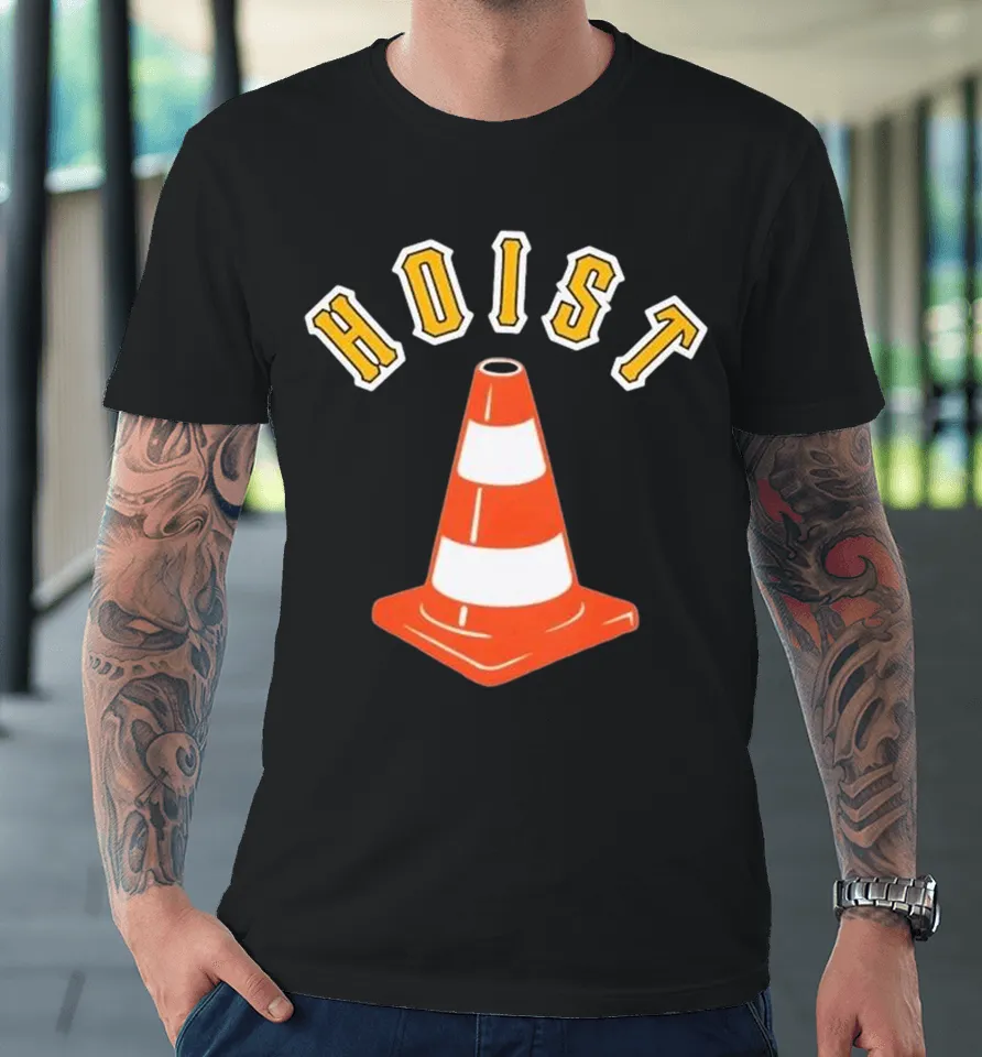 Pittsburgh Pirates Hoist Center The Cone Premium T Shirt