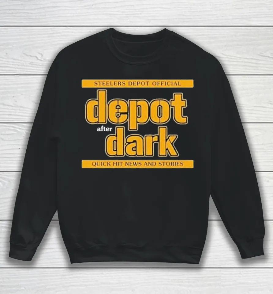 Pittsburgh Steelers Official Depot After Dark Quick Hit News Sweatshirt