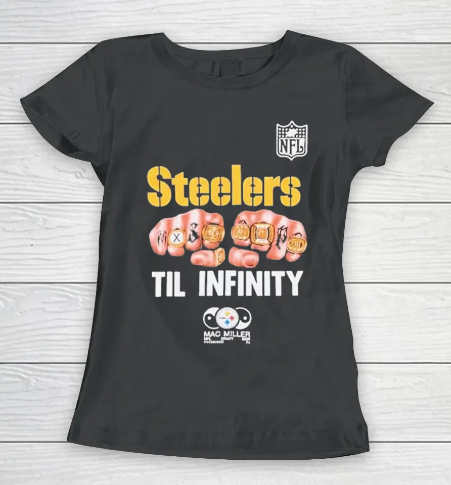 Pittsburgh Steelers x Mac Miller Til Infinity Hands Rings NFL Women T Shirt