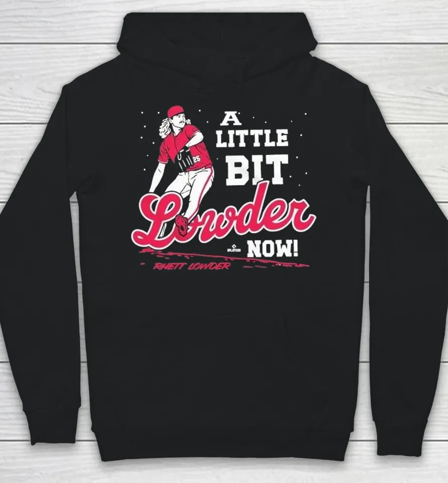 Rhett Lowder A Little Bit Lowder Now Hoodie