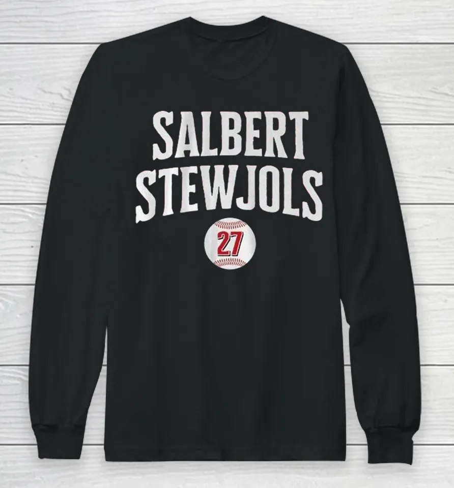 Sal Stewart Salbert Stewjols 27 Baseball Long Sleeve T Shirt