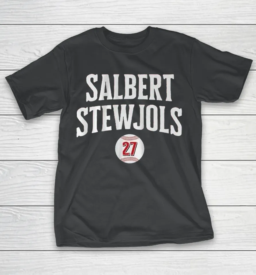 Sal Stewart Salbert Stewjols 27 Baseball T Shirt