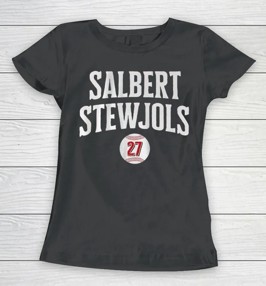 Sal Stewart Salbert Stewjols 27 Baseball Women T Shirt