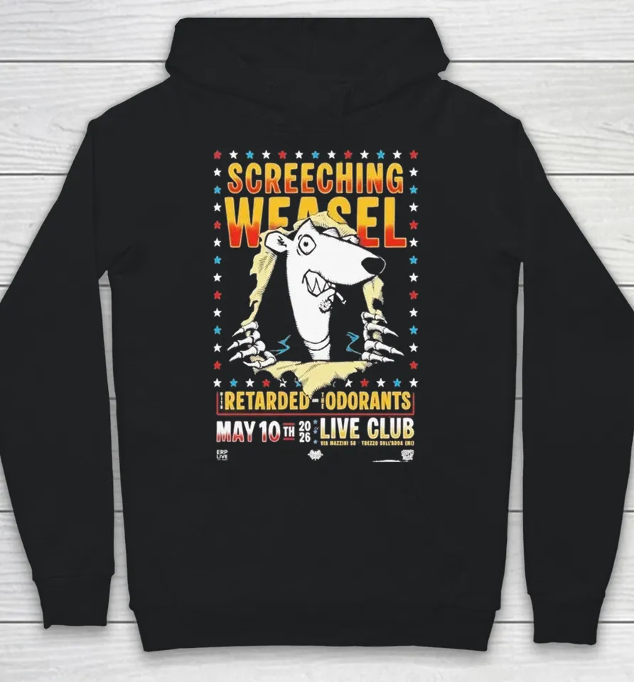 Screeching Weasel Retarded And The Odorants Milan, Italy May 10 2026 Hoodie