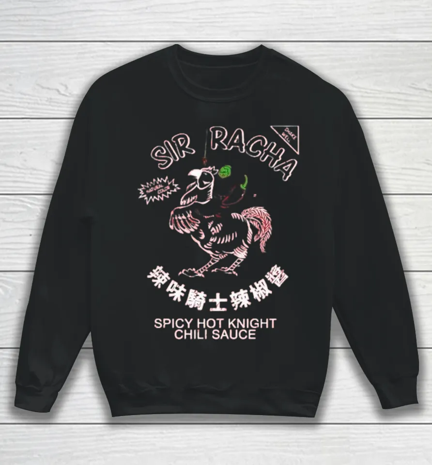 Sir Racha Spicy Hot Knight Chili Sauce Sweatshirt