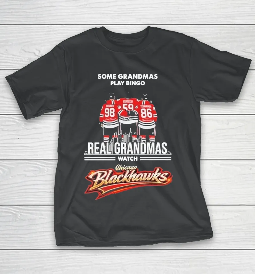 Some Grandmas Play Bingo Real Grandmas Watch Chicago Blackhawks Shirt Some Grandmas Play Bingo Real Grandmas Watch Chicago Blackhawks Shirt