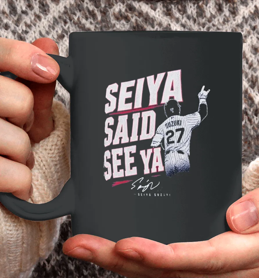 Suzuki Seiya Said See Ya Coffee Mug