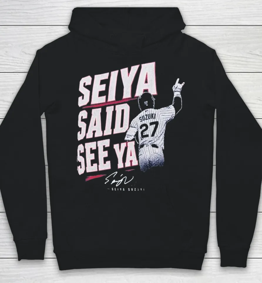Suzuki Seiya Said See Ya Hoodie