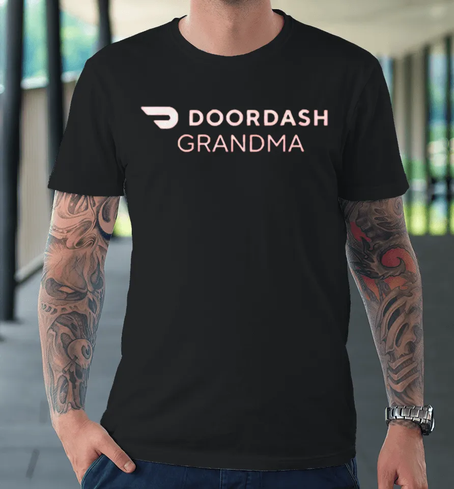 Trump DoorDash Grandma Premium T Shirt
