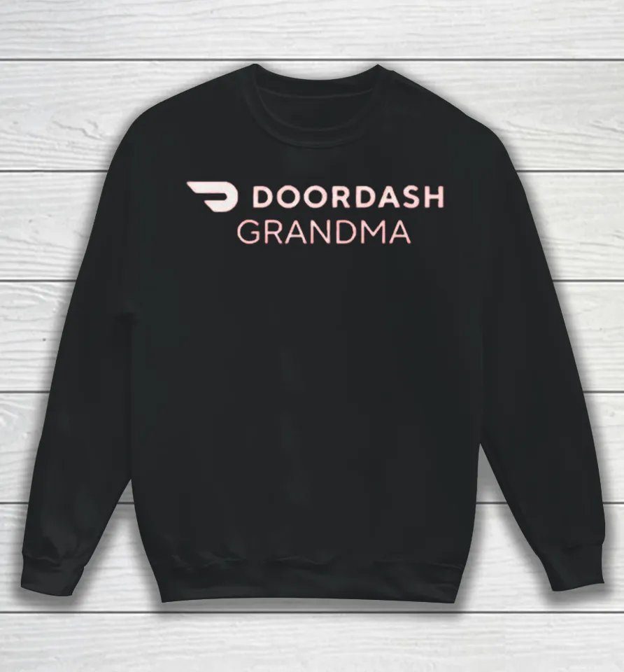 Trump DoorDash Grandma Sweatshirt
