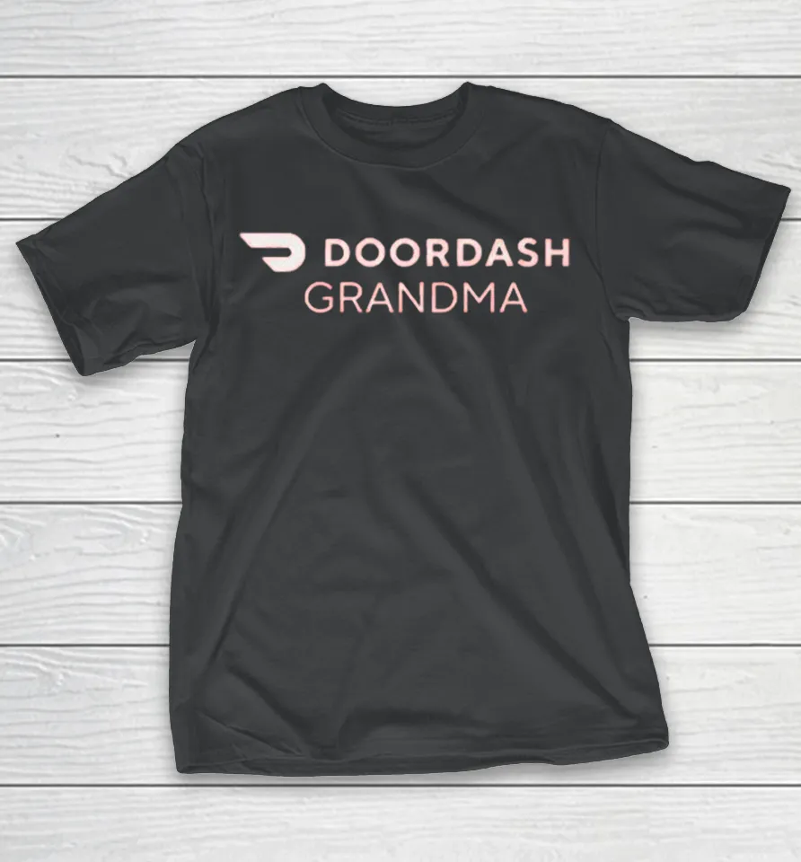 Trump DoorDash Grandma T Shirt