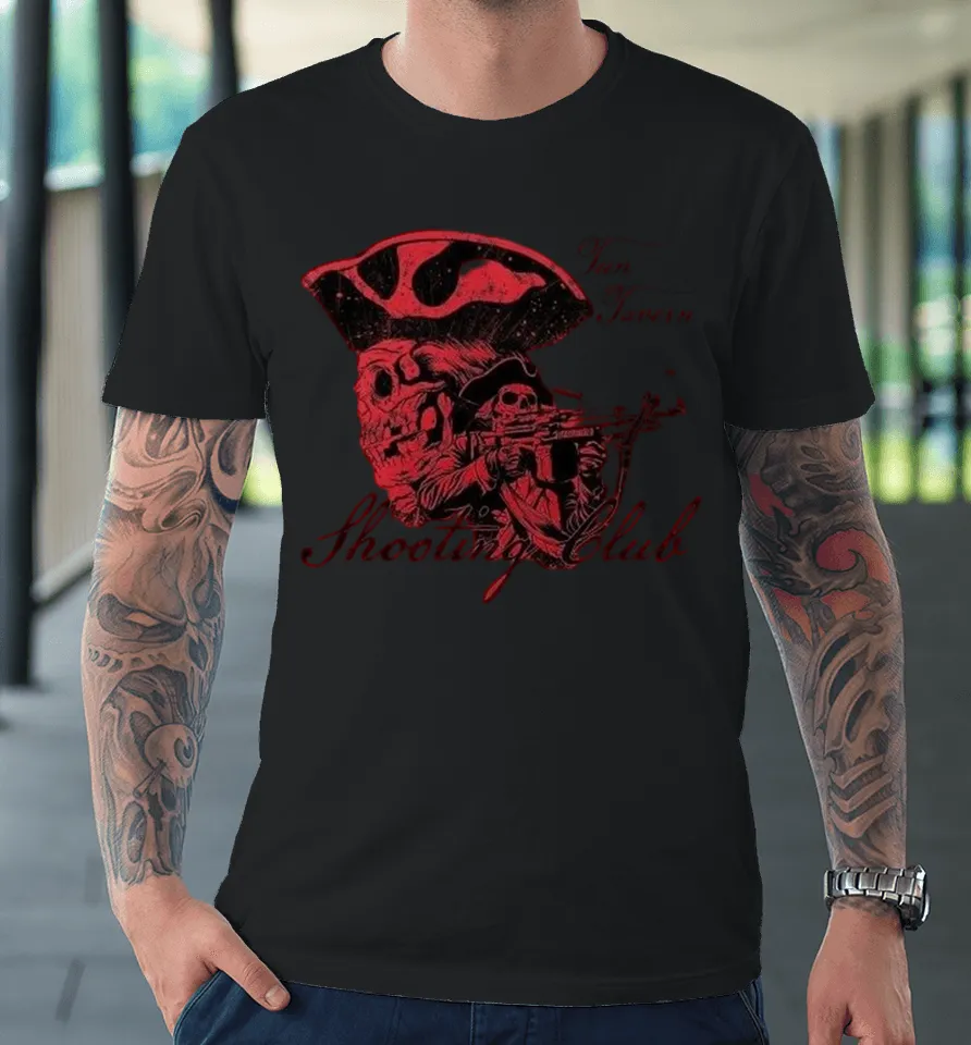 Tun Tavern Shooting Club Skull Premium T Shirt