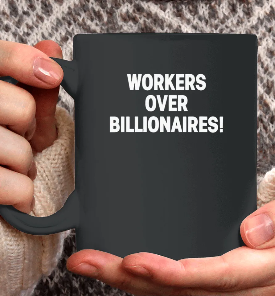 Workers Over Billionaires Coffee Mug