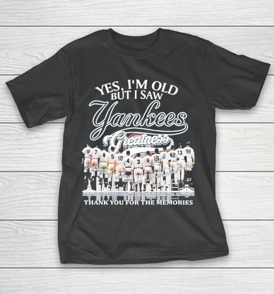 Yes I’m Old But I Saw New York Yankees Greatness Thank You For The Memories Skyline Shirt Yes I’m Old But I Saw New York Yankees Greatness Thank You For The Memories Skyline Shirt