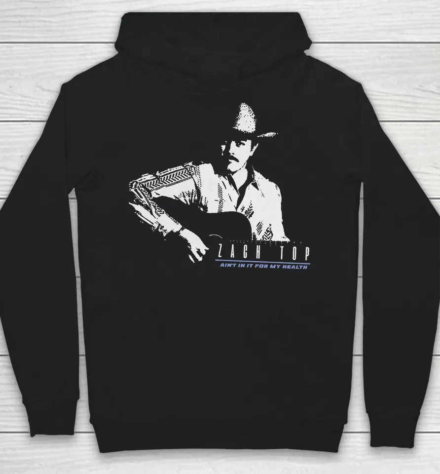 Zach Top Ain’t In It For My Health Tour Hoodie